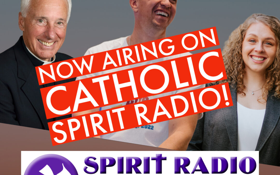 Radio Show gets picked up by Catholic Spirit Radio in Central Illinois